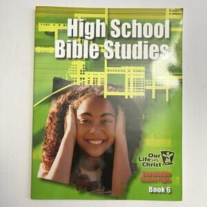 High School Bible Studies Our Life in Christ Book 6 Curriculum Paperback